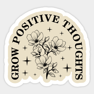 Grow positive thoughts Sticker